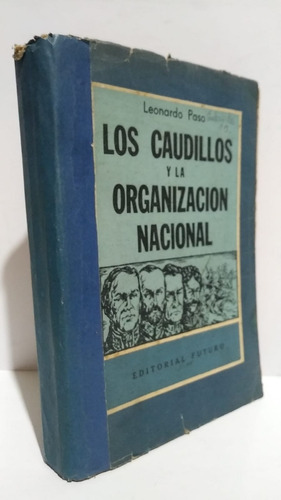 Caudillos Organización Nacional Leonardo Paso Historia