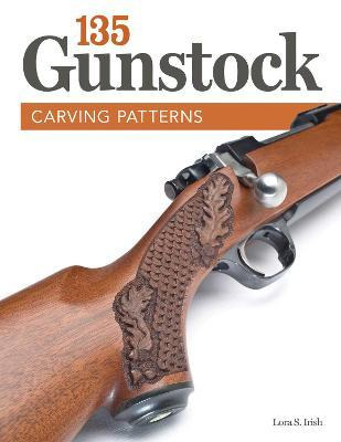 Libro 135 Gunstock Carving Patterns - Lora S. Irish