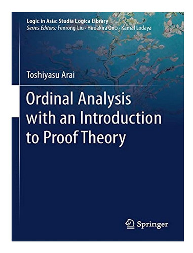 Ordinal Analysis With An Introduction To Proof Theory . Eb15