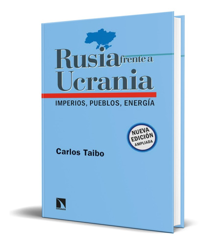 Rusia Frente A Ucrania [ Imperios, Pueblos, Energia ] 