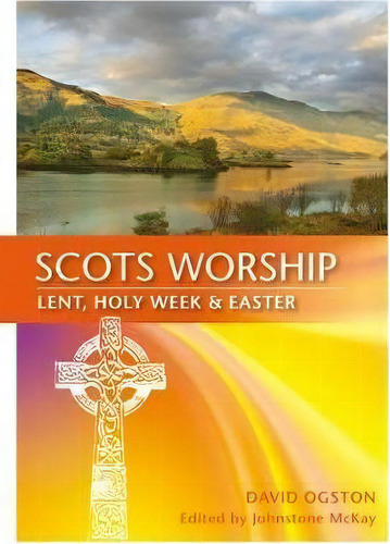 Scots Worship, De David D. Ogston. Editorial St Andrew Press, Tapa Blanda En Inglés
