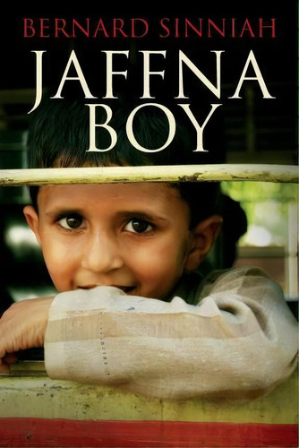Jaffna Boy, De Bernard Sinniah. Editorial Createspace Independent Publishing Platform, Tapa Blanda En Inglés