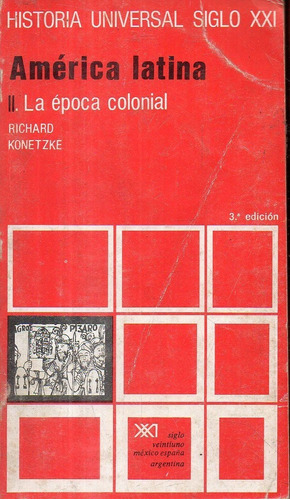 Historia Universal Siglo Xxi Tomo 22 America Latina Colonial