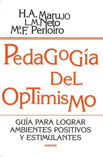 Pedagogía Del Optimismo, De Helena A. y Otros Marujo. Editorial Narcea, Tapa Blanda En Español, 2016