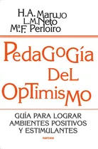 Comprar Pedagogía Del Optimismo, De Helena A. y Otros Marujo. Editorial Narcea, Tapa Blanda En Español, 2016