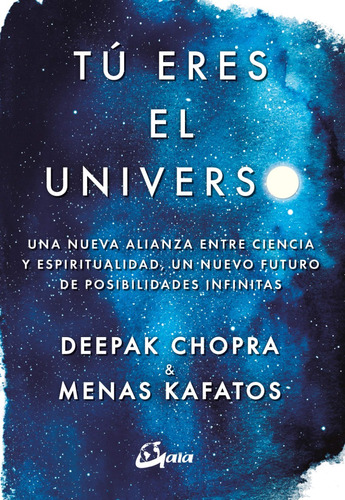 Tu Eres El Universo. Chopra - Kafatos. Gaia