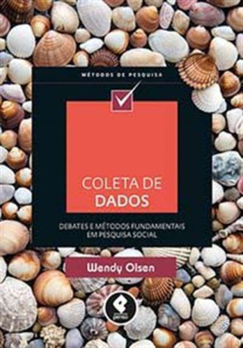 Coleta De Dados:debates E Metodos Fundamentais