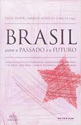 Brasil, Entre O Passado E O Futuro, De Emir Sader. Editora Perse Em Português