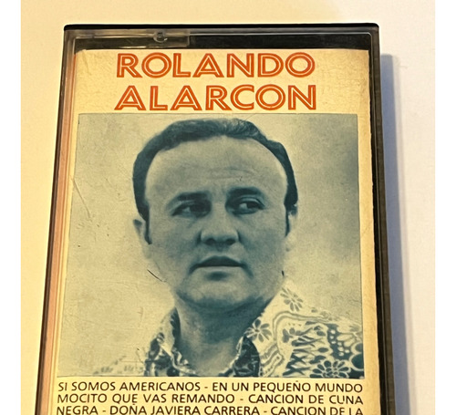 Cassette Rolando Alarcon / Si Somos Americanos, Sello Alerce