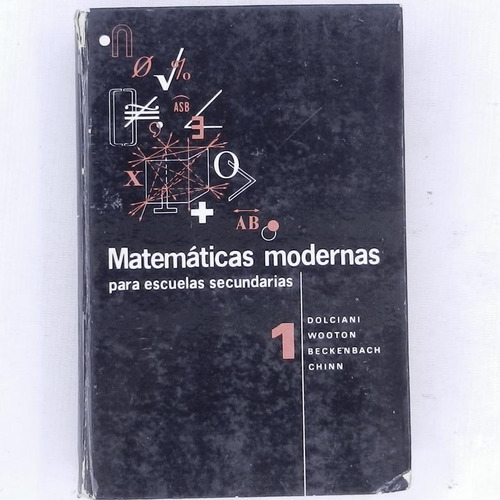 Matematicas Modernas Para Escuelas Secundarias, Tomo 1