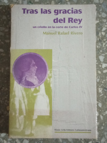 Tras Las Gracias Del Rey - Manuel Rafael Rivero