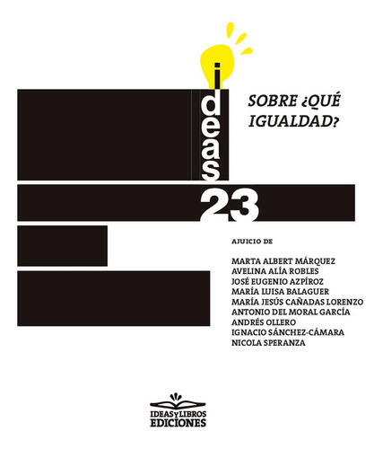 Sobre ¿qué Igualdad?, De Antonio Del Moral García, Y Otros. Editorial Ideas Y Libros, Tapa Blanda, Edición 1 En Español, 2021