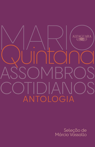 Assombros Cotidianos: Antologia, De Mario Quintana. Editorial Alfaguara, Capa Mole, Edição 1 Em Português, 2024