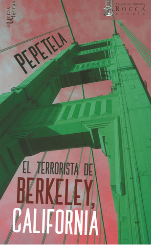 El Terrorista De Berkeley, California, de Pepetela. Serie 9585445215, vol. 1. Editorial Taller de Edición Rocca, tapa blanda, edición 2012 en español, 2012