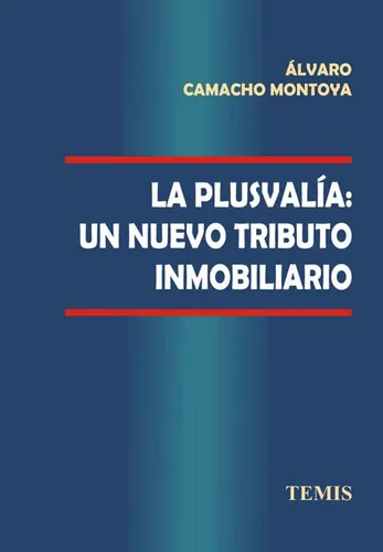 Libro (nuevo) La Plusvalía: Un Nuevo Tributo Inmobiliario