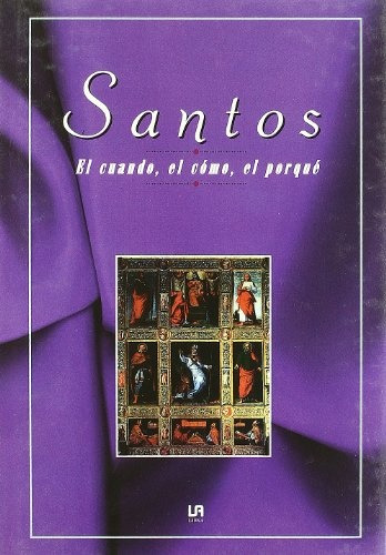 Santos El Cuando El Como El Porque: El Cuándo, El Cómo, El Porqué, De Sin . N/a, Vol. Volumen Unico. Editorial Libsa, Edición 1 En Español, 1997