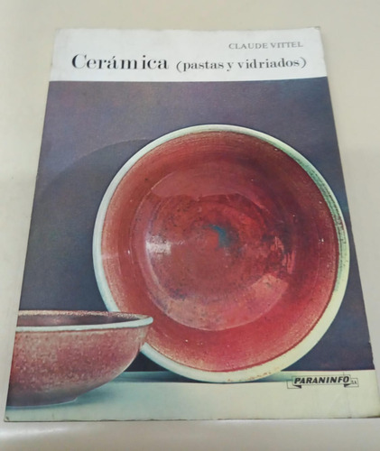 Ceramica - Pastas Y Vidriados * Vittel Claude