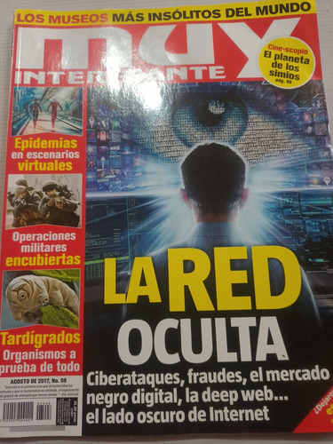 Revista Muy Interesante Agosto 2017 La Red Oculta Deep Web