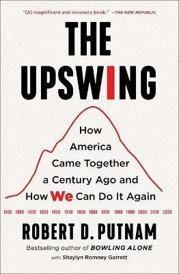 Libro The Upswing : How America Came Together A Century A...