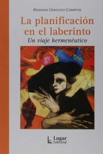 Libro La Planificacion En El Laberinto - Onocko Campos, Rosa