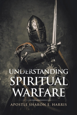 Libro Understanding Spiritual Warfare - E. Harris, Apostl...