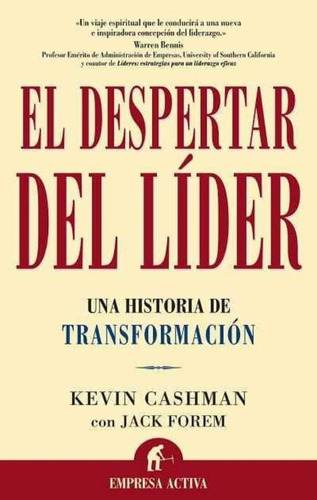 DESPERTAR DEL LIDER - KEVIN CASHMAN, de Kevin Cashman. Editorial Empresa Activa en español