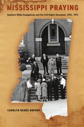 Mississippi Praying, De Carolyn Renã©e Dupont. Editorial New York University Press, Tapa Blanda En Inglés