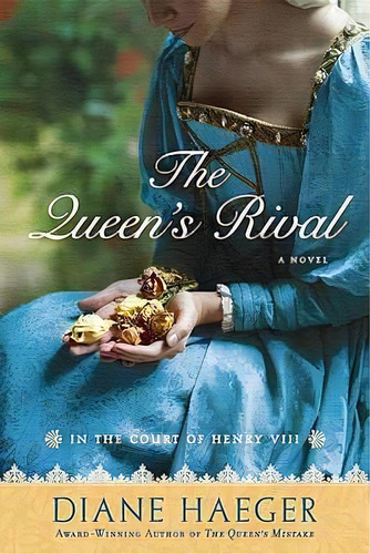 The Queen's Rival: In The Court Of Henry Viii, De Diane Haeger. Editorial Penguin Putnam Inc, Tapa Blanda En Inglés