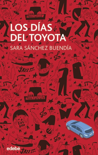 Los Dãâas Del Toyota, De Sánchez Buendia, Sara. Editorial Edebé, Tapa Blanda En Español