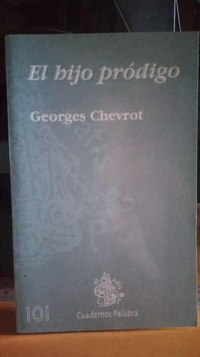 El Hijo Prodigo. Georges Chevrot
