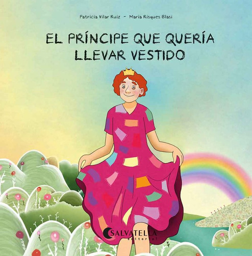 Libro El Principe Que Queria Llevar Vestido - Vilar Ruiz,...