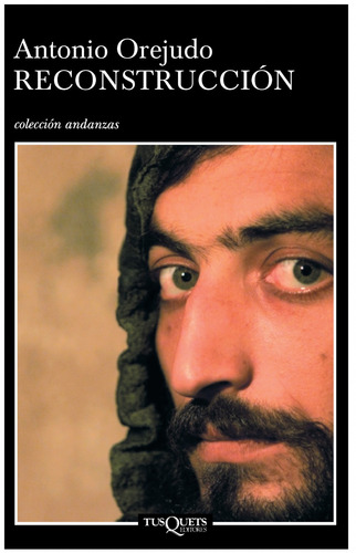Reconstrucción, de Orejudo, Antonio. Fábula Editorial Tusquets México, tapa blanda en español, 2011