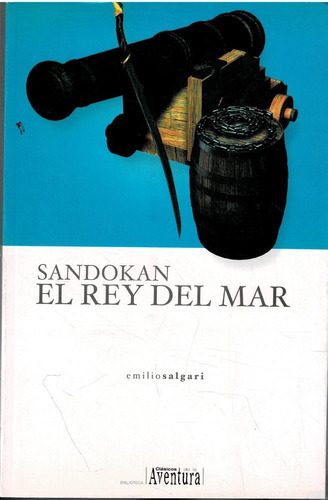 Sandokan El Rey Del Mar - Emilio Salgari - A Leer+ Edicion 