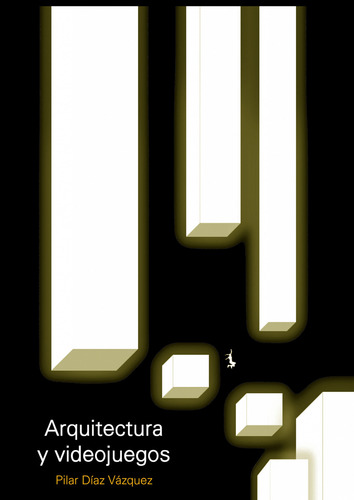 Arquitectura Y Videojuegos, De Diaz Vazquez Pilar. 1, Vol. 1. Editorial Diseño, Tapa Blanda, Edición 1 En Español, 2021