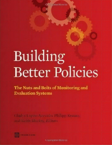 Building Better Policies, De Gladys Lopez-acevedo. Editorial World Bank Publications, Tapa Blanda En Inglés