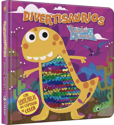 Divertisaurios - Destellos Y Sorpresas - Libro Con Lentejuel