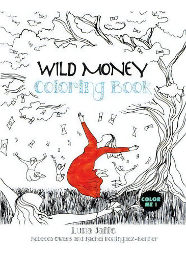 Wild Money Coloring Book, De Luna Jaffe. Editorial Luna Jaffe Studios, Tapa Blanda En Inglés