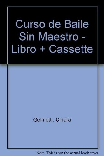 Curso De Baile Sin Maestro (libro + Cassete) - Zendr, De Zendri, Gelmetti. Editorial De Vecchi En Español