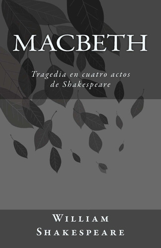 Libro: Macbeth: Tragedia En Cuatro Actos De Shakespeare (spa