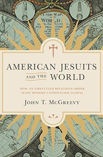 American Jesuits And The World: How An Embattled Religious O