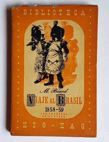Viaje Al Brasil 1858-1859, M. Biard