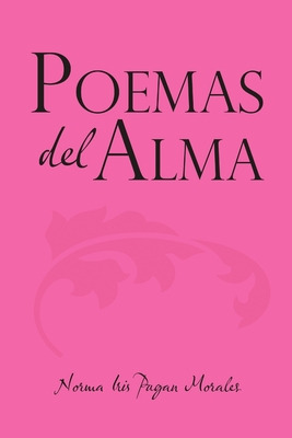 Libro Poemas Del Alma - Morales, Norma Iris Pagan