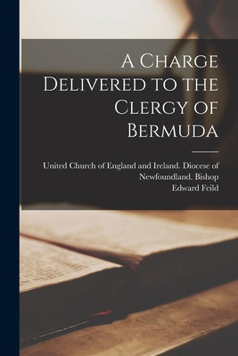 Libro A Charge Delivered To The Clergy Of Bermuda [microf...