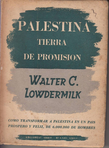 1945 Palestina Tierra De Promision Lowdermilk Medio Oriente