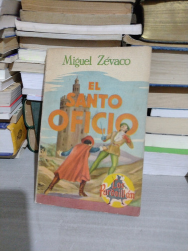 Miguel Zevaco Los Pardaillan El Santo Oficio Rp60 (Usado)