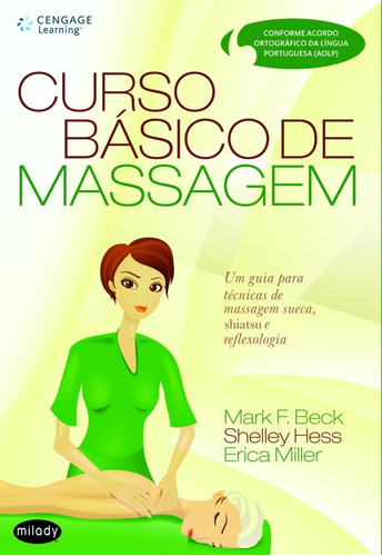 Curso básico de massagem: Um guia para técnicas de massagem suéca, shiatsu e reflexologia, de Beck, Mark. Editora Cengage Learning Edições Ltda., capa mole em português, 2009