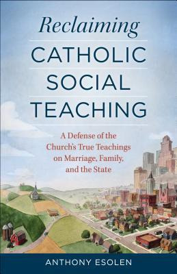 Libro Reclaiming Catholic Social Teaching - Mr Anthony Es...