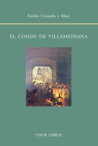 El Conde De Villamediana, De Cotarelo Y Mori Emilio. Editorial Visor, Tapa Blanda En Español, 1900