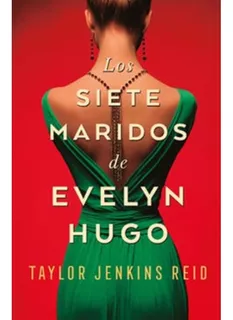 Los Siete Maridos De Evelyn Hugo - Jenkins Reid Taylor