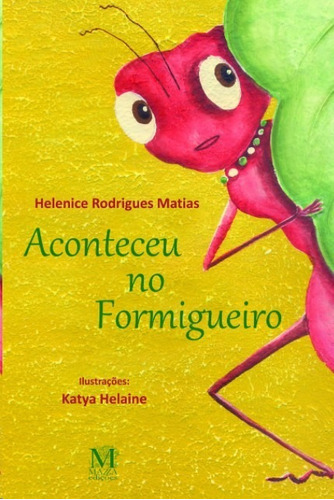 Aconteceu No Formigueiro, De Lima. Editora Mazza Edicoes, Capa Mole Em Português, 2013